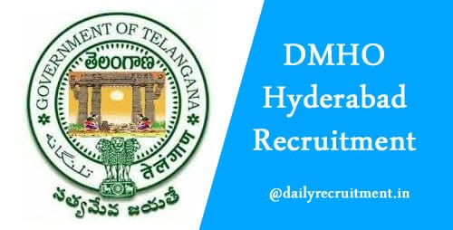 DMHO Hyderabad Recruitment 2021