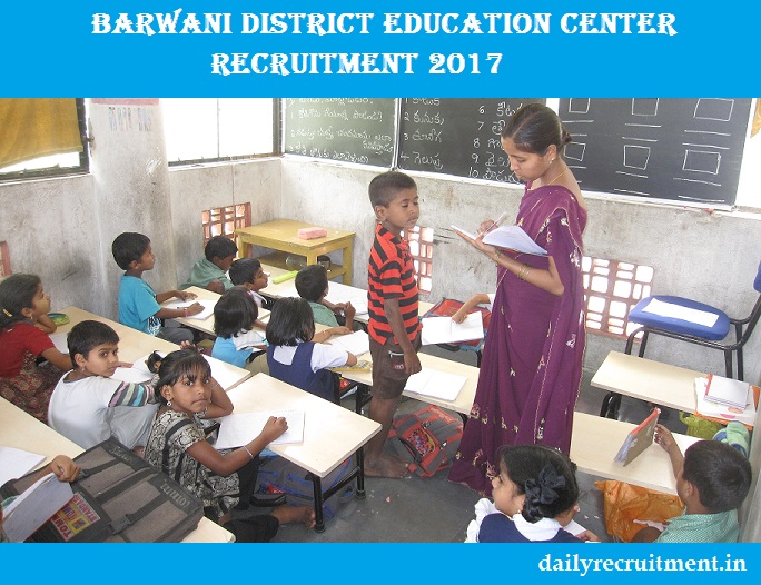 Barwani District Education Center Recruitment 2017