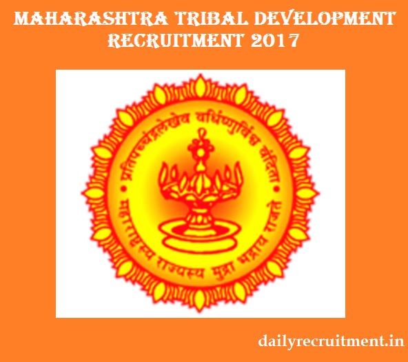 Maharashtra Tribal Development Department Recruitment 2017