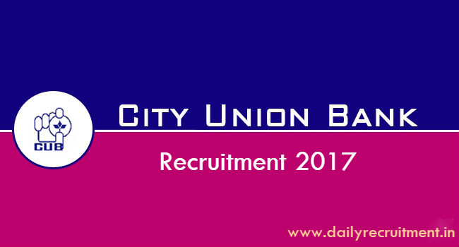 City Union Bank Recruitment 2017