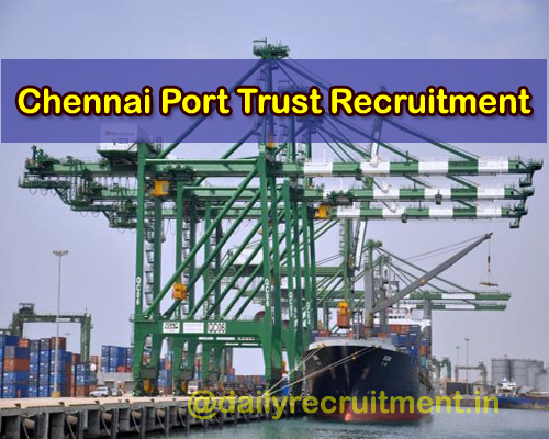 Chennai Port Trust Recruitment 2024