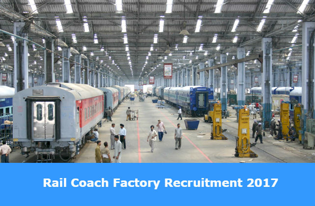 Rail Coach Factory Recruitment 2017