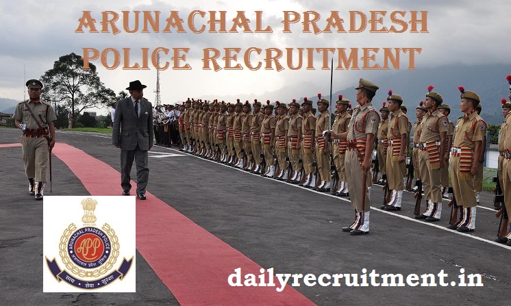 Arunachal Pradesh Police Recruitment 2018