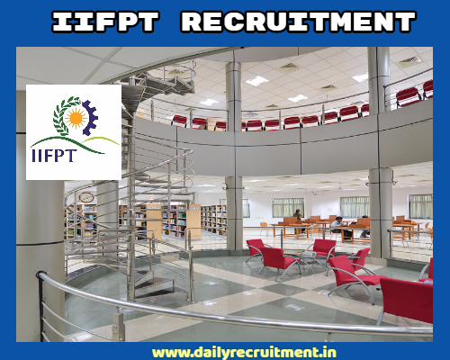 IIFPT Thanjavur Recruitment 2020