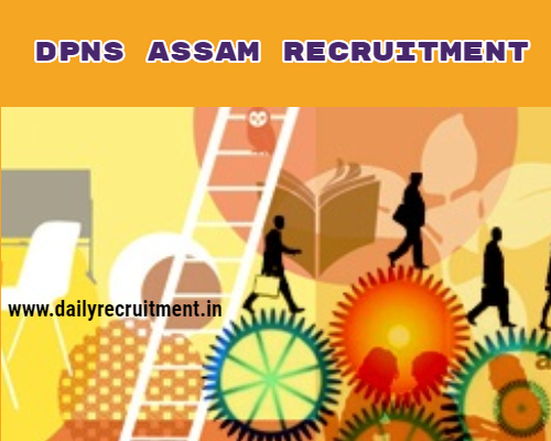 DPNS Assam Recruitment