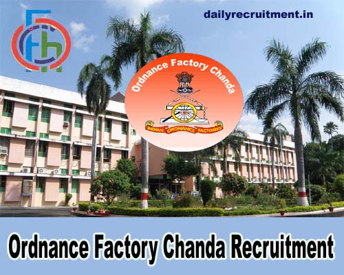 Ordnance Factory Chanda Recruitment 2018