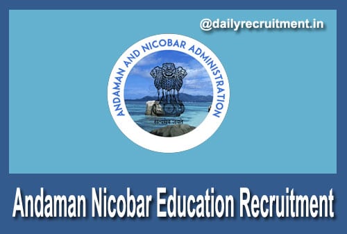 Andaman Nicobar Education Recruitment 2018