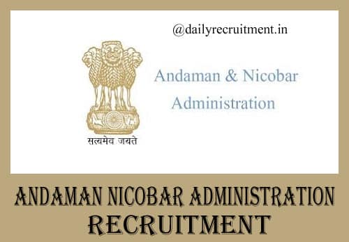 Andaman Nicobar Administration Recruitment 2020