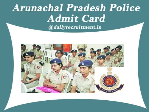 Arunachal Pradesh Police Constable Admit Card 2019