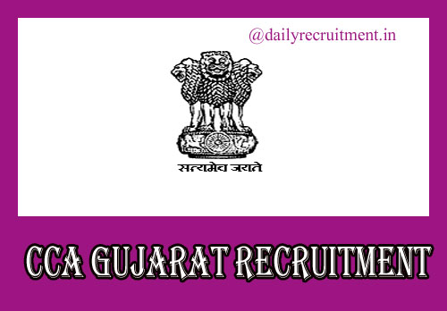 CCA Gujarat Recruitment 2019