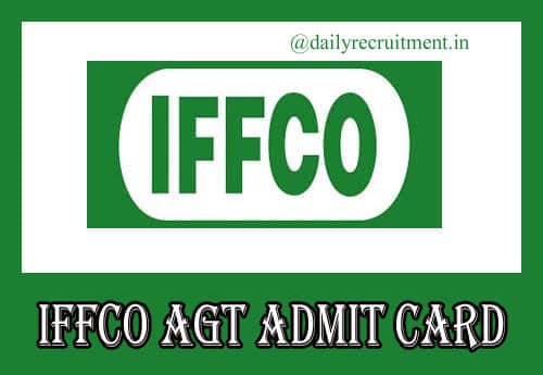IFFCO AGT Final Phase Admit Card 2022