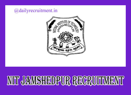 NIT Jamshedpur Recruitment 2019