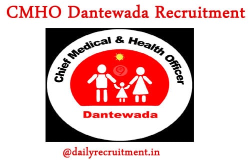 CMHO Dantewada Recruitment 2019