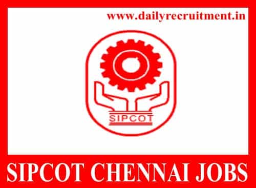 SIPCOT Chennai Recruitment 2021