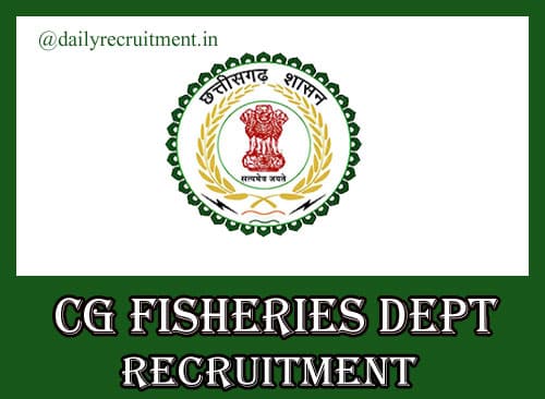 CG Fisheries Department Recruitment 2019