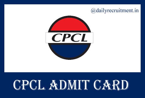 CPCL Engineer & Officer Admit Card 2022