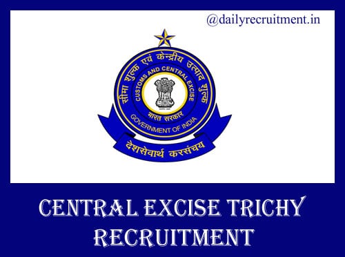 Central Excise Trichy Recruitment 2020