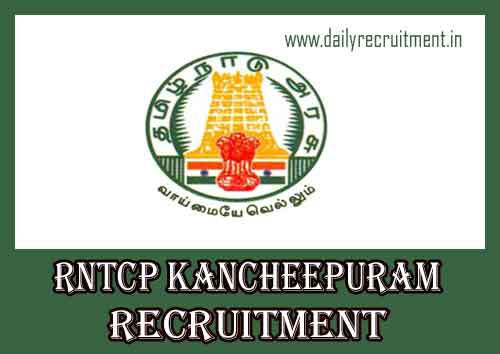 RNTCP Kancheepuram Recruitment 2020