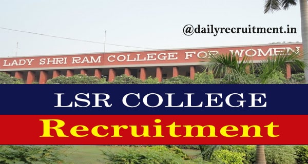 Lady Shir Ram College Recruitment 2020