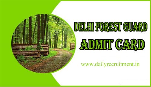 Delhi Forest Guard Admit Card 2020