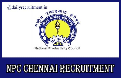 NPC Chennai Recruitment 2020