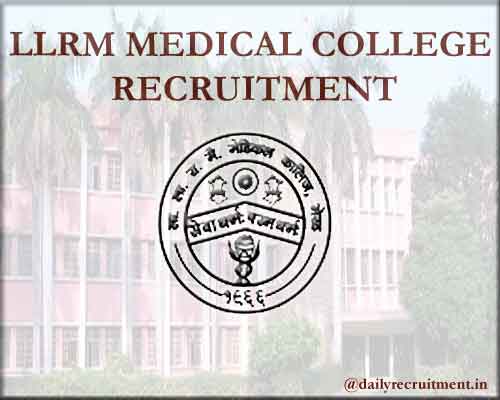 LLRM Medical College Recruitment 2020