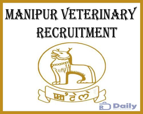 Manipur Veterinary Recruitment 2022, Apply for 150 DEO & Other Vacancies