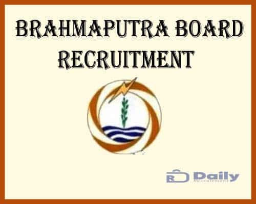 Brahmaputra Board Recruitment 2021