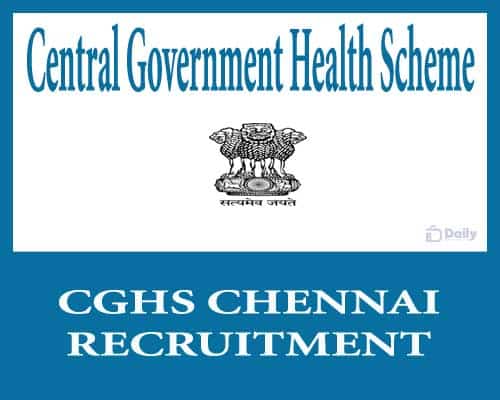 CGHS Chennai Recruitment