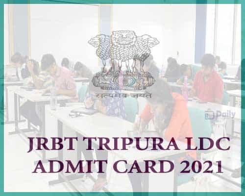 JRBT Tripura LDC Admit Card 2021