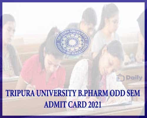Tripura University B.Pharm Odd Sem Admit Card 2021
