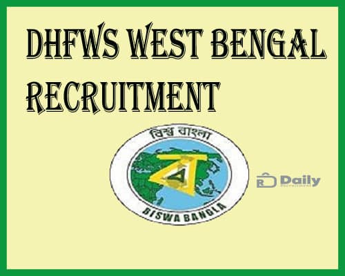 DHFWS West Bengal Recruitment 2021