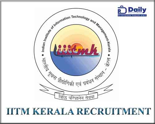 IITM Kerala Recruitment 2021