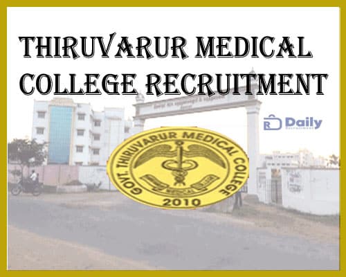 Thiruvarur Medical College Recruitment 2021