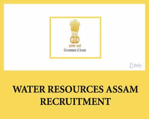 Water Resources Assam Recruitment 2021