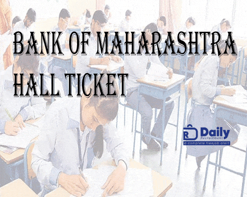 Bank of Maharashtra Hall Ticket 2021