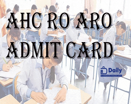 AHC RO ARO Admit Card 2021