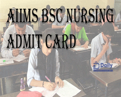 AIIMS BSC Nursing Admit Card 2021