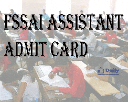 FSSAI Assistant Admit Card 2022