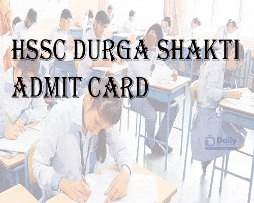 HSSC Durga Shakti Admit Card 2021