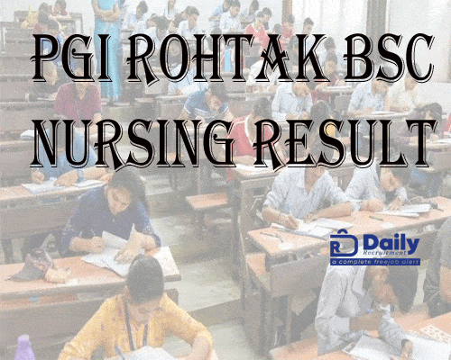 PGI Rohtak BSC Nursing Result 2021